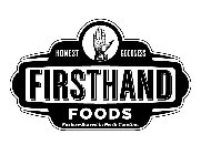 FIRSTHAND FOODS HONEST GOODNESS PASTURE-RAISED IN NORTH CAROLINA