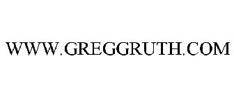 WWW.GREGGRUTH.COM