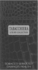 TABACCHIERA LUXURY COLLECTION TOBACCO SERIOUSLY DAMAGES HEALTH