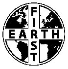 EARTH FIRST