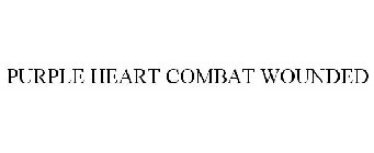 PURPLE HEART COMBAT WOUNDED