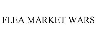FLEA MARKET WARS