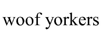 WOOF YORKERS