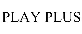 PLAY PLUS
