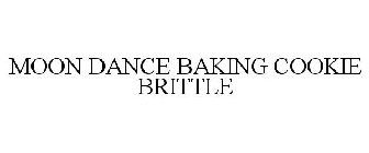 MOON DANCE BAKING COOKIE BRITTLE