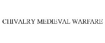 CHIVALRY MEDIEVAL WARFARE