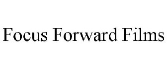 FOCUS FORWARD FILMS