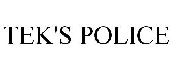 TEK'S POLICE