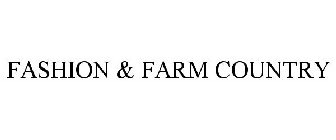 FASHION & FARM COUNTRY