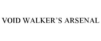 VOID WALKER'S ARSENAL