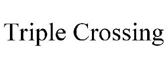 TRIPLE CROSSING