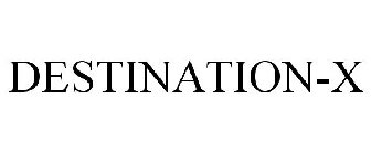 DESTINATION X