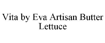 VITA BY EVA ARTISAN BUTTER LETTUCE