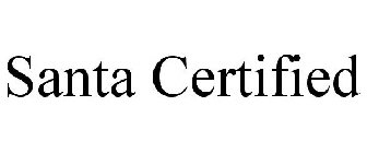 SANTA CERTIFIED
