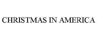 CHRISTMAS IN AMERICA