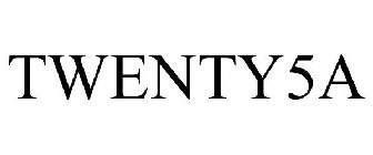 TWENTY5A