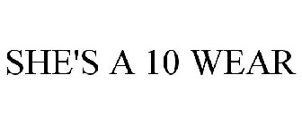 SHE'S A 10! WEAR