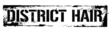 DISTRICT HAIR