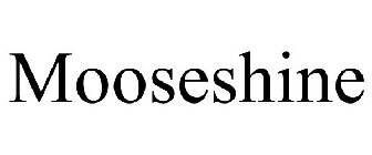 MOOSESHINE