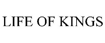 LIFE OF KINGS