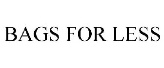 BAGS FOR LESS
