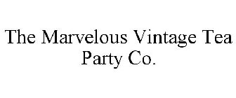 THE MARVELOUS VINTAGE TEA PARTY CO.