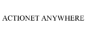 ACTIONET ANYWHERE