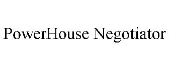POWERHOUSE NEGOTIATOR