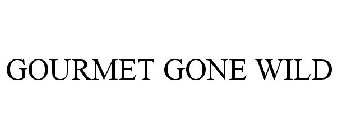 GOURMET GONE WILD