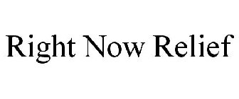 RIGHT NOW RELIEF