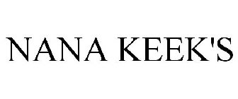 NANA KEEK'S