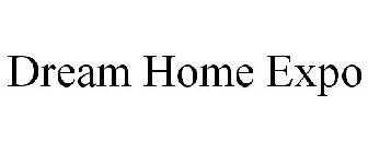 DREAM HOME EXPO