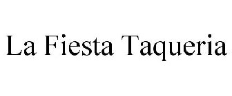 LA FIESTA TAQUERIA