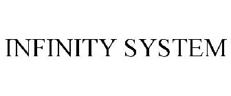 INFINITY SYSTEM