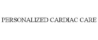 PERSONALIZED CARDIAC CARE