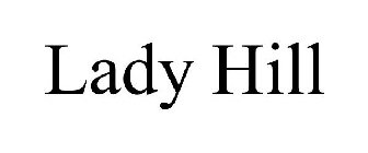 LADY HILL