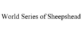 WORLD SERIES OF SHEEPSHEAD