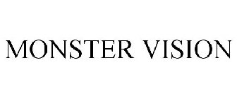 MONSTER VISION