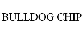 BULLDOG CHIP