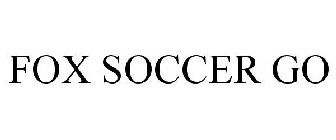 FOX SOCCER GO