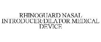 RHINOGUARD NASAL INTRODUCER/DILATOR MEDICAL DEVICE