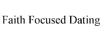 FAITH FOCUSED DATING