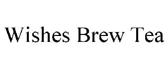 WISHES BREW TEA