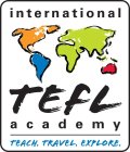 INTERNATIONAL TEFL ACADEMY TEACH. TRAVEL. EXPLORE.