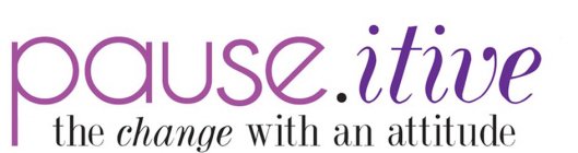 PAUSE.ITIVE THE CHANGE WITH AN ATTITUDE