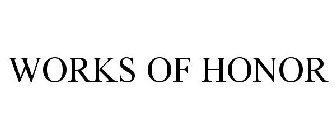WORKS OF HONOR