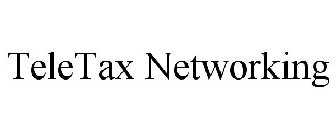 TELETAX NETWORKING