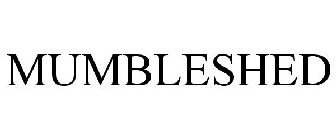 MUMBLESHED