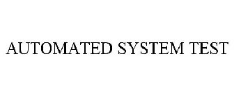 AUTOMATED SYSTEM TEST
