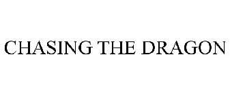 CHASING THE DRAGON